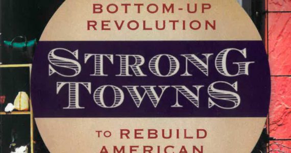 Strong Towns - the foundation of a solid nation